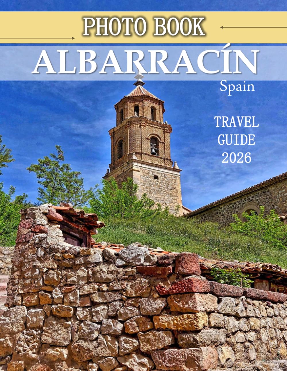 ALBARRACÍN Spain: Wonderful pictures that give you an idea of an amazing country, the style of buildings, castles, etc., for all travel lovers.