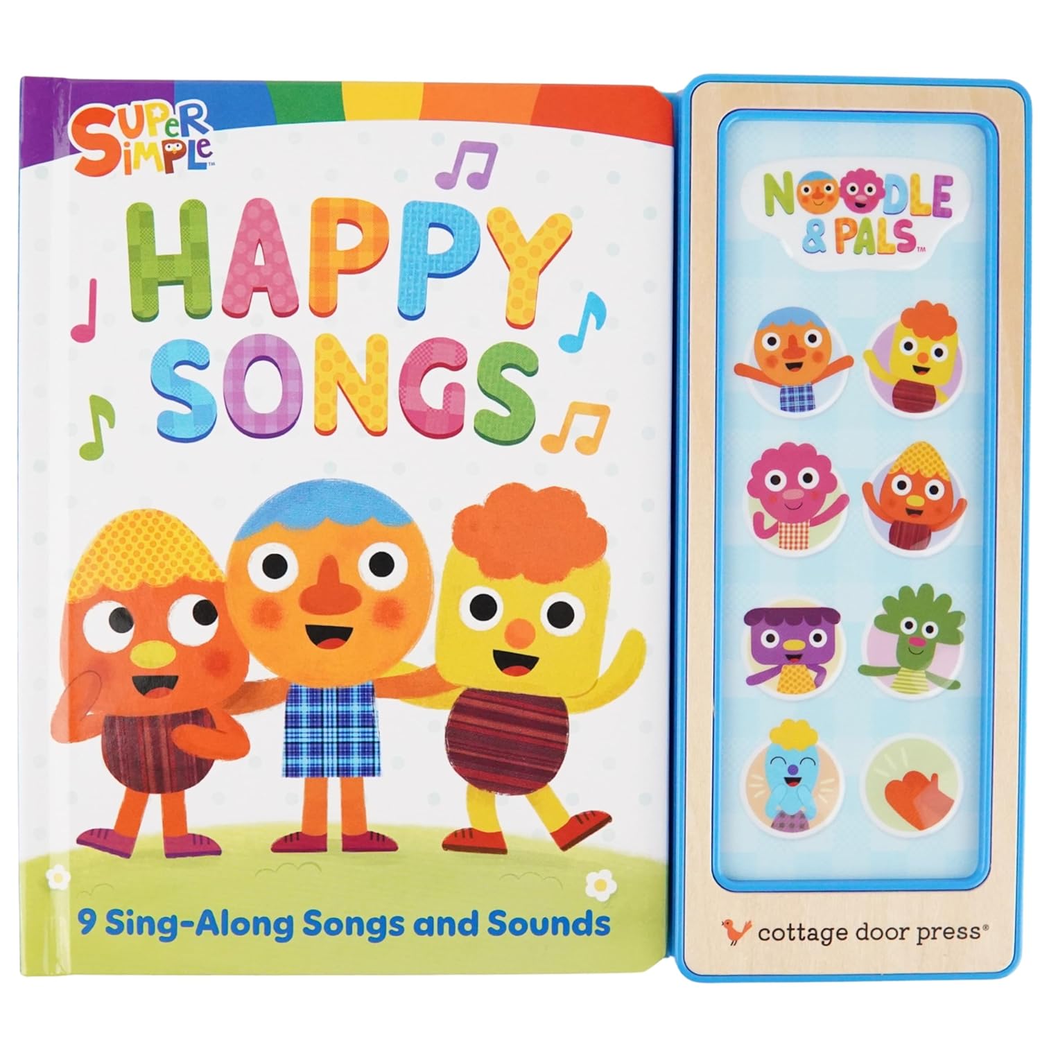 Super Simple Happy Songs Board Book: 9 Sing-Along Sound Buttons with Noodle & Pals for Toddlers