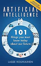 Artificial Intelligence: 101 Things You Must Know Today About Our Future - coolthings.us