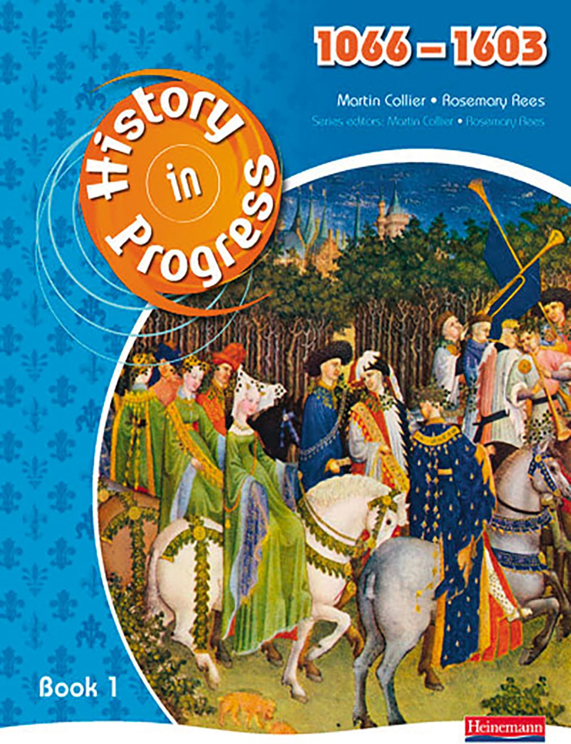 History in Progress: Pupil Book 1 (1066-1603)