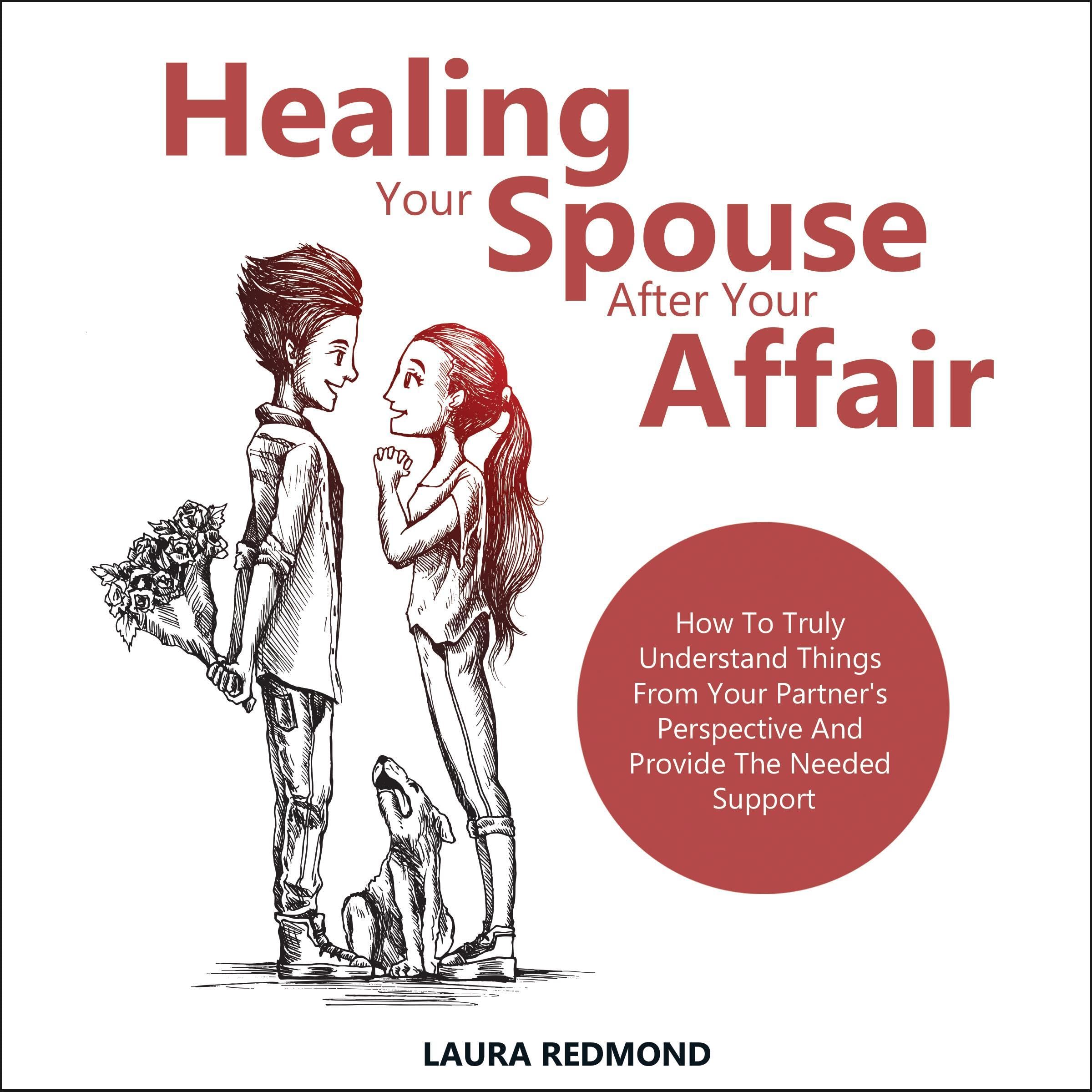 Healing Your Spouse After Your Affair