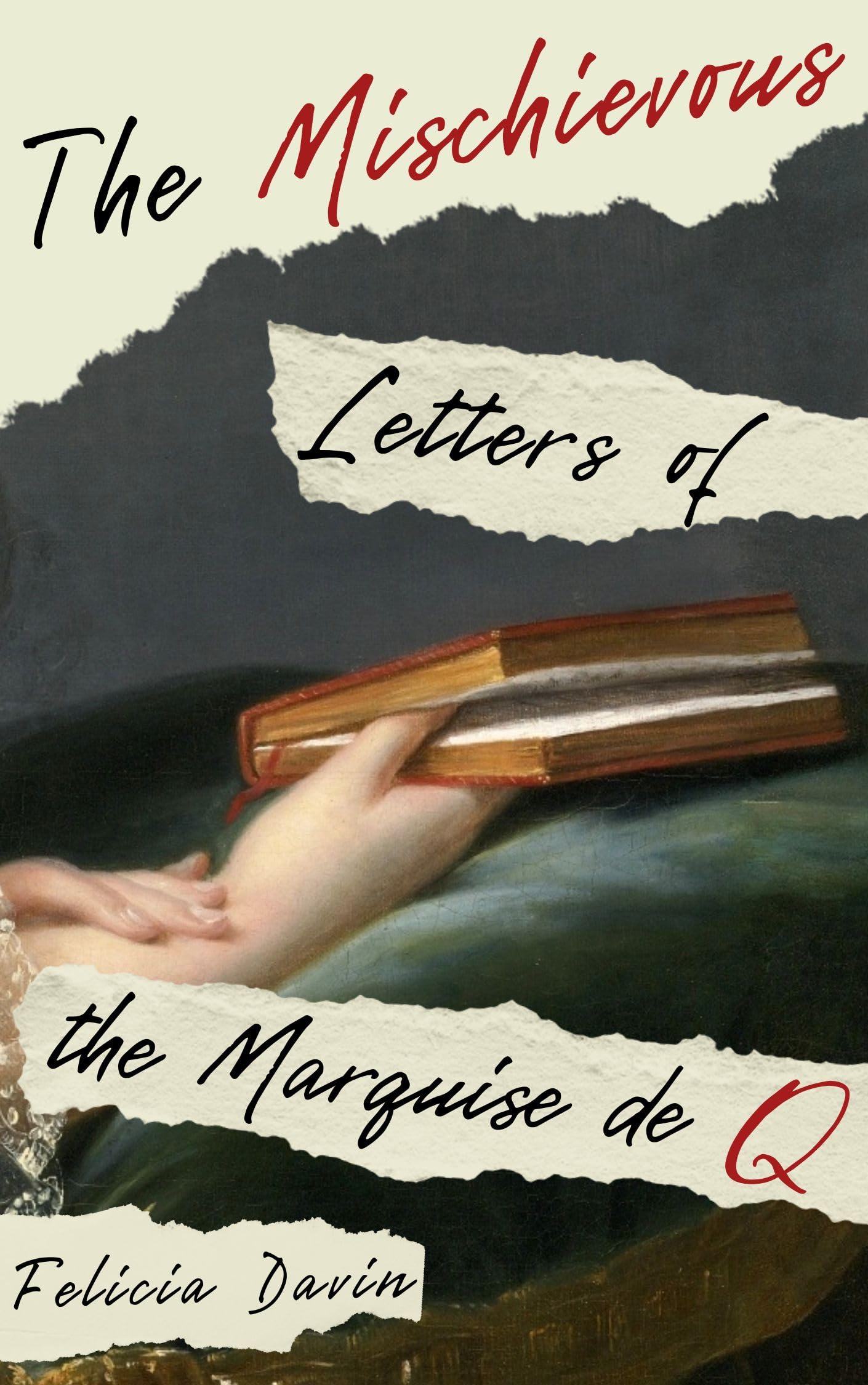 Cover of The Mischievous Letters of the Marquise de Q