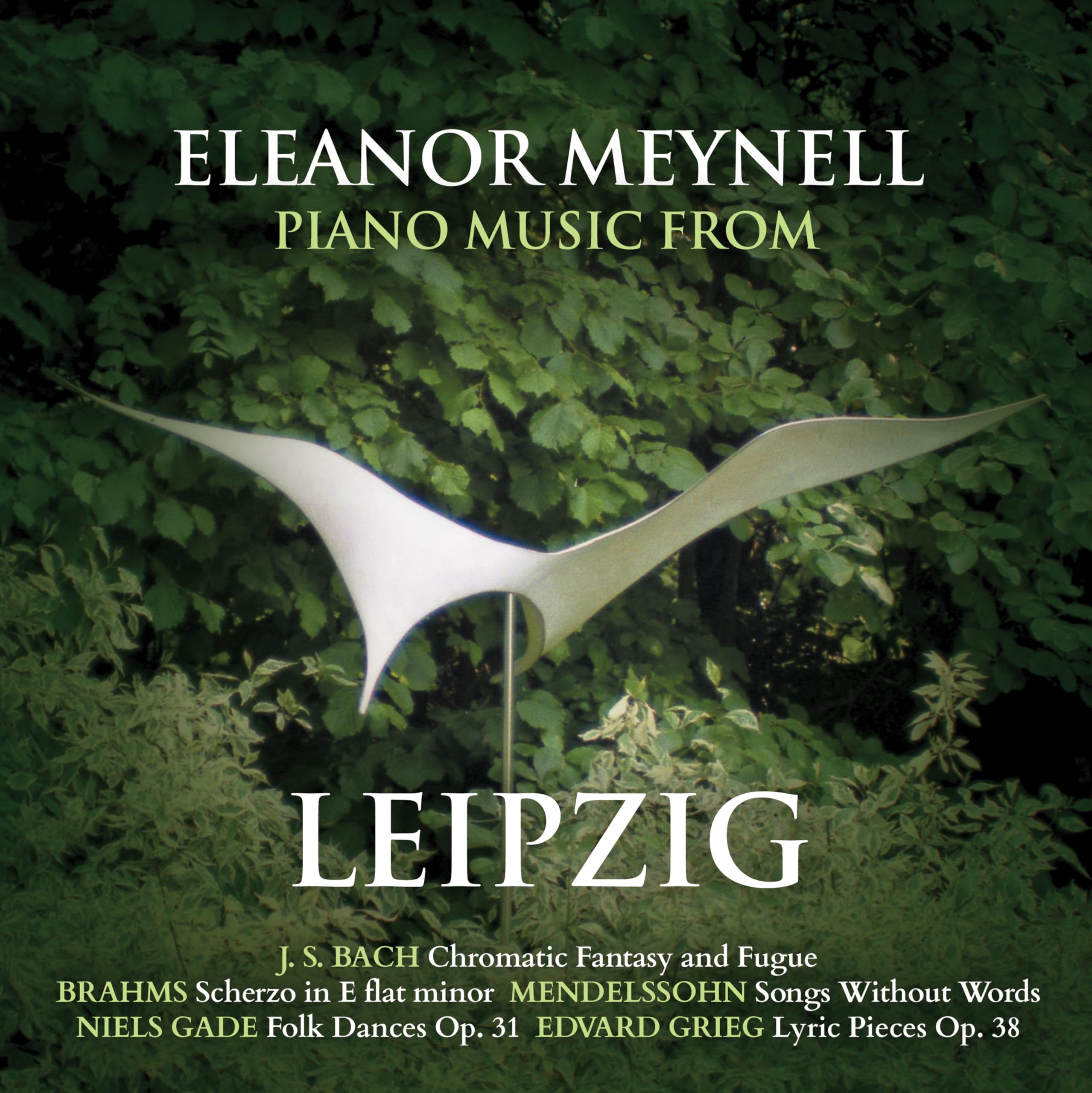 Bach, Brahms, Mendelssohn, Gade, Grieg: Piano Music from Leipzig