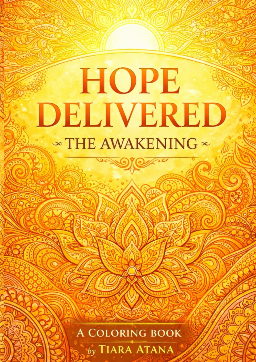 Hope Delivered | The Awakening: Motivational Coloring Chapter Book (Hope Delivered | Healing Bundle)