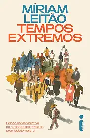 Tempos Extremos: Edição comemorativa do romance de estreia da premiada jornalista