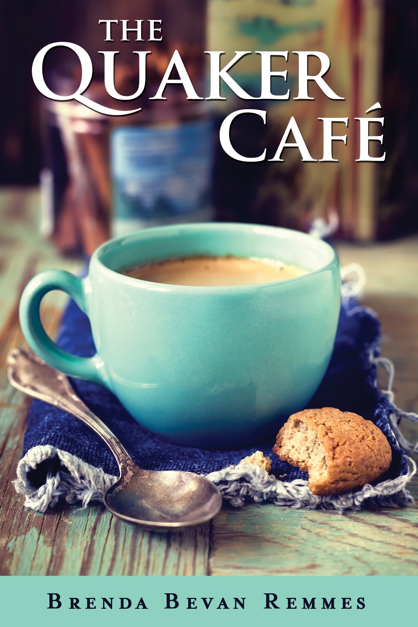 The Quaker Caf (A Quaker Cafe Novel)