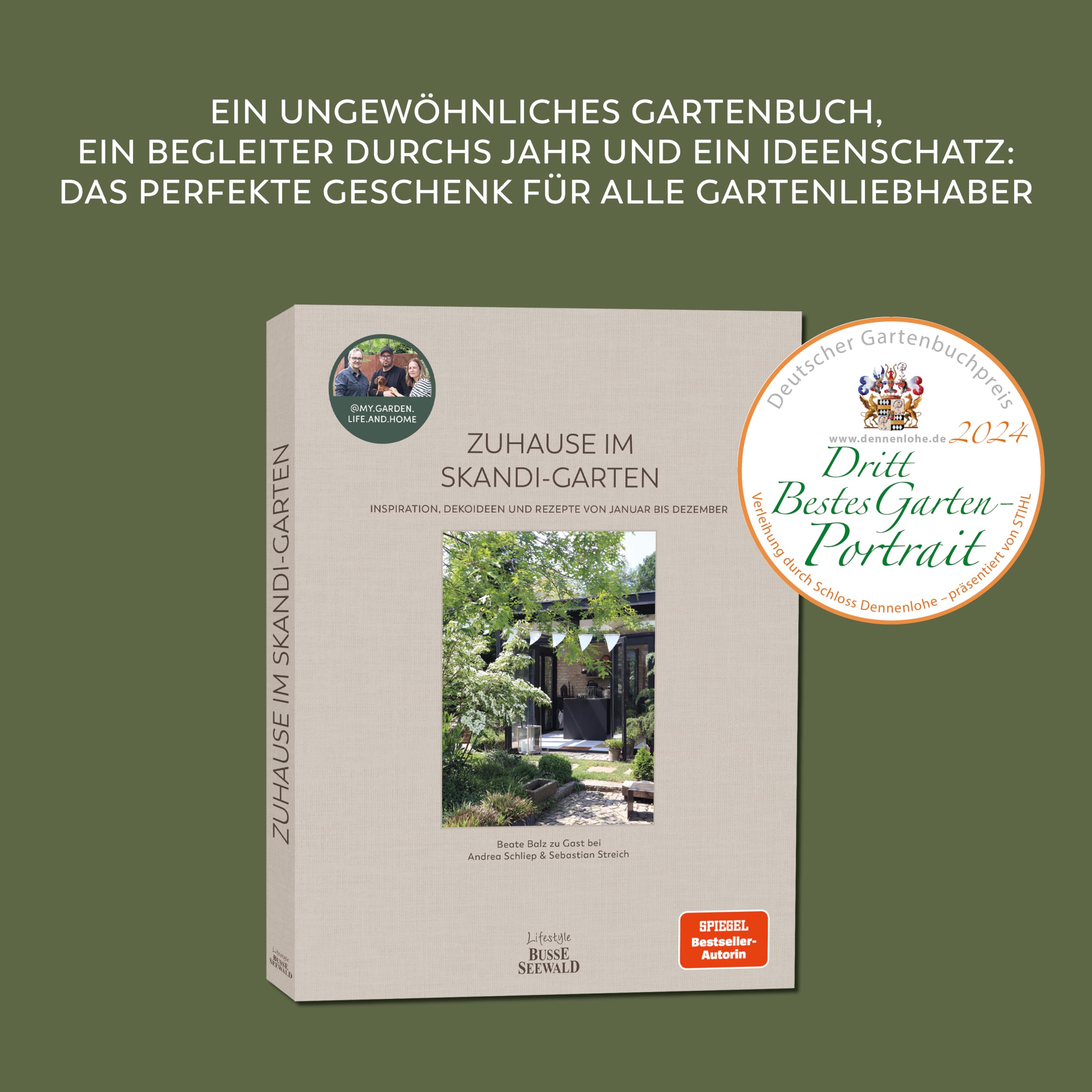Zuhause im Skandi-Garten. Inspiration, Dekoideen und Rezepte von Januar bis Dezember: Beate Balz zu Gast bei Andrea Schliep und Sebastian Streich