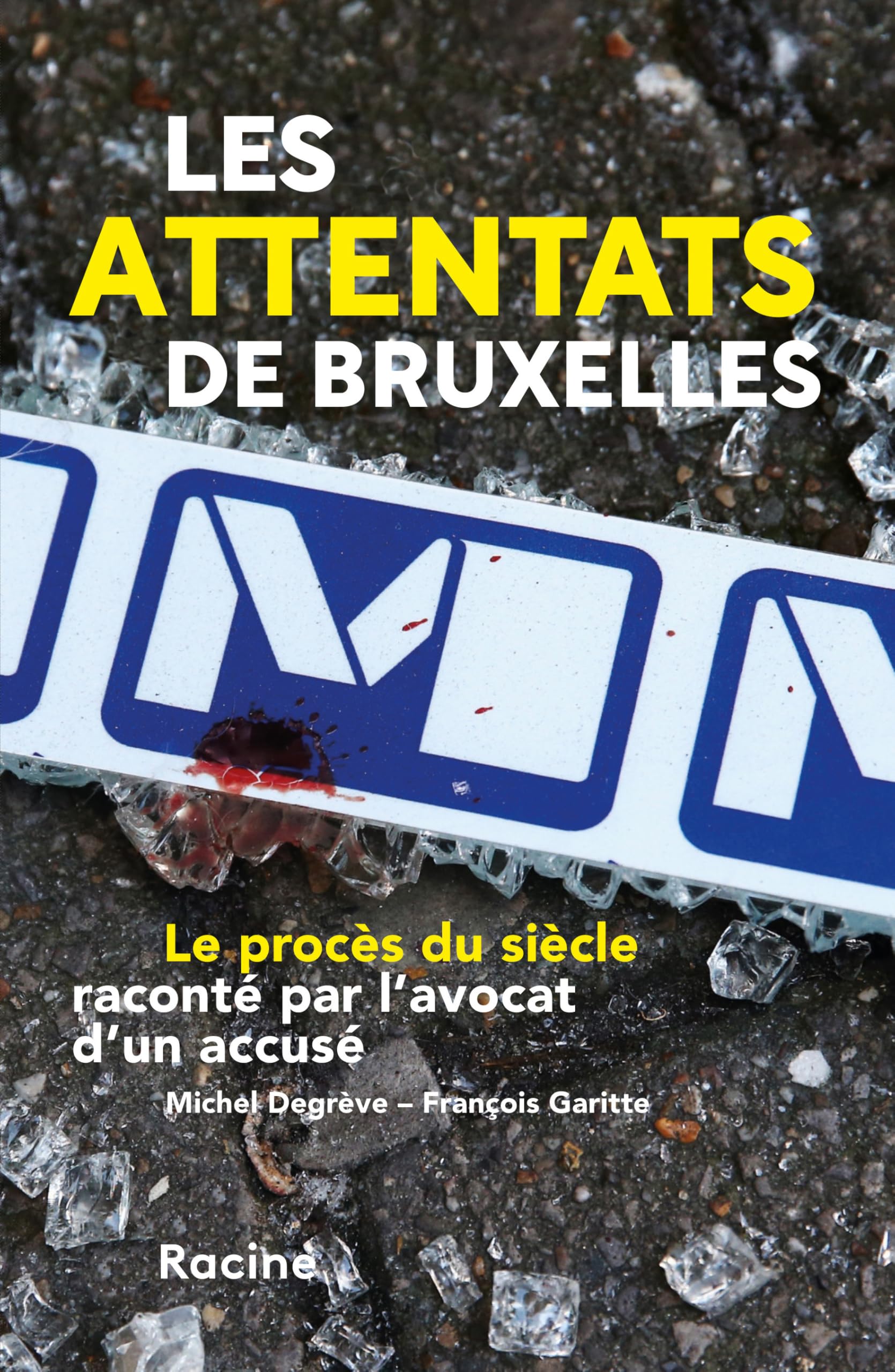 Les attentats de Bruxelles: Le procès du siècle raconté par l’avocat d’un accusé