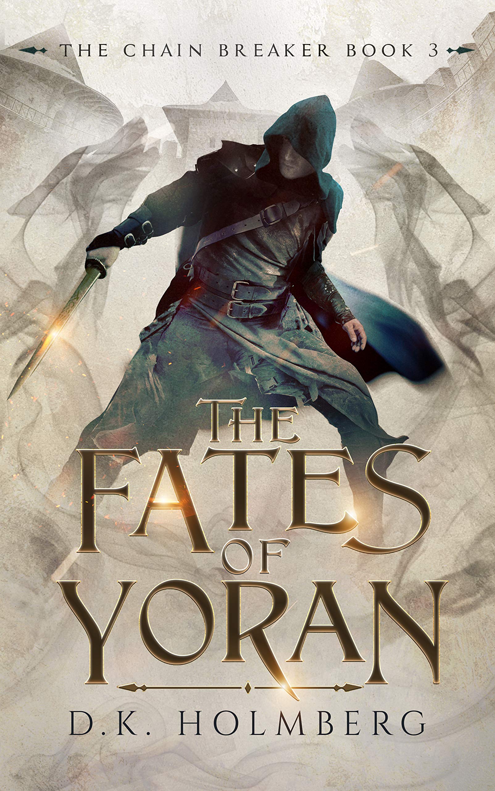 The Fates of Yoran (The Chain Breaker Book 3)