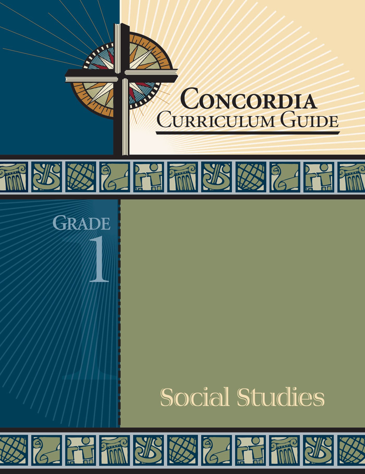 Concordia Curriculum Guide: Grade 1 Social Studies by Concordia Publishing House – Commercial Grade