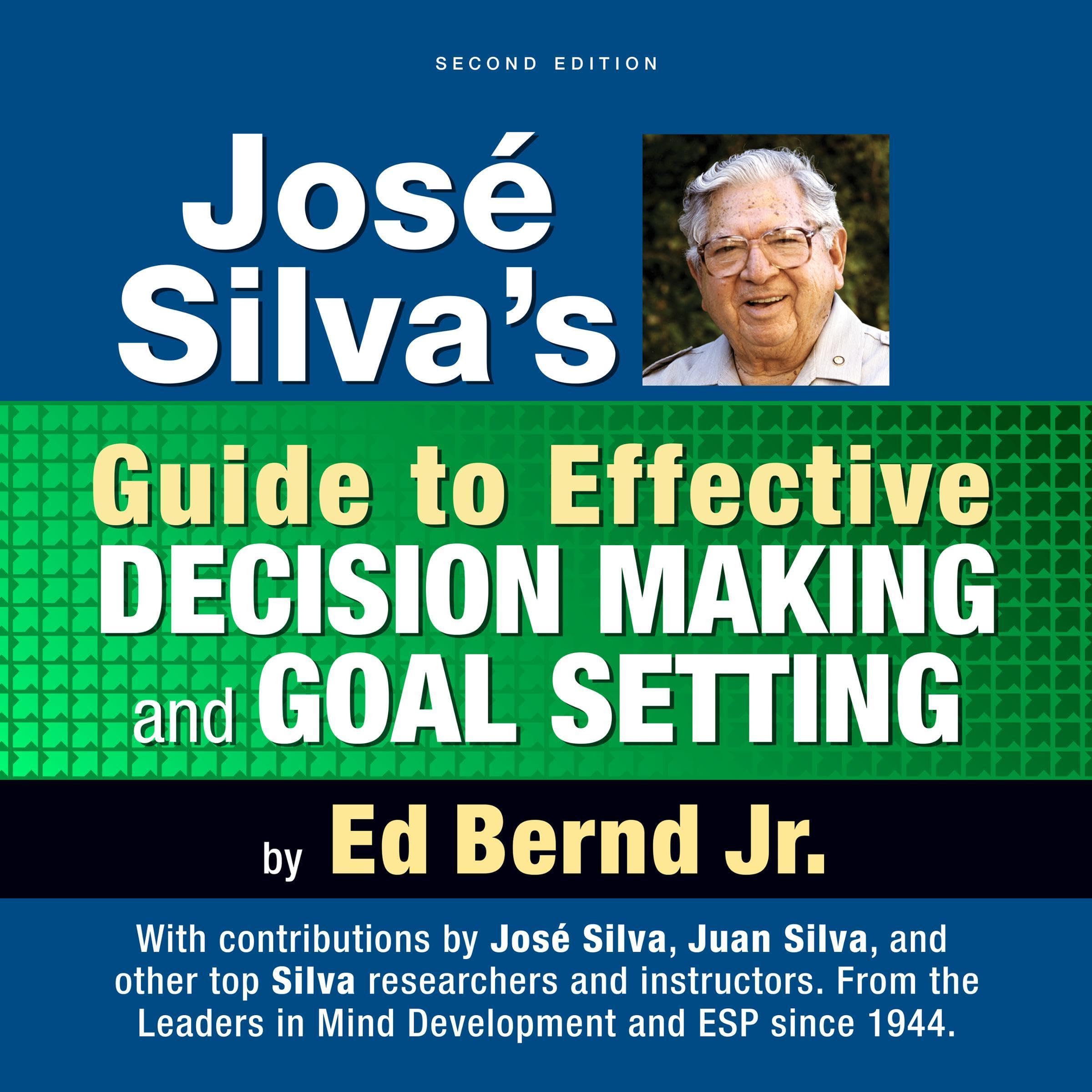 José Silva's Guide to Effective Decision Making and Goal Setting (Second Edition)