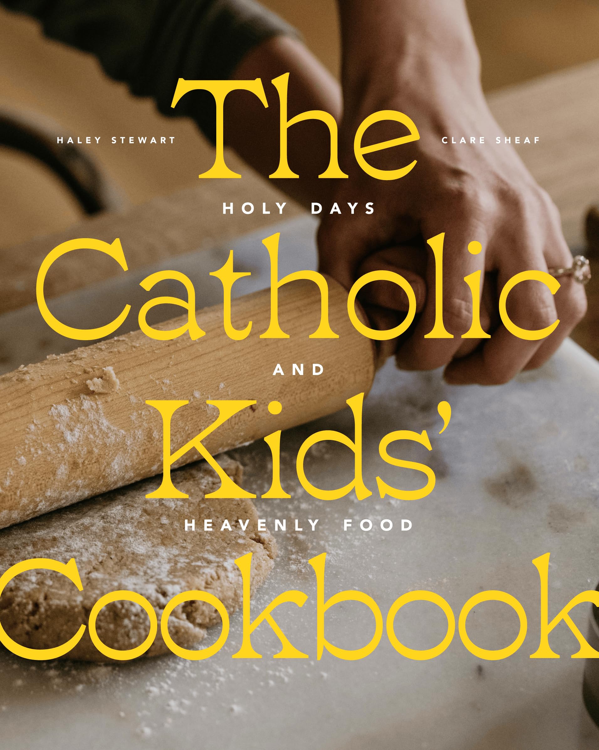 The Catholic Kids' Cookbook: Holy Days and Heavenly Food Hardcover – October 28, 2024