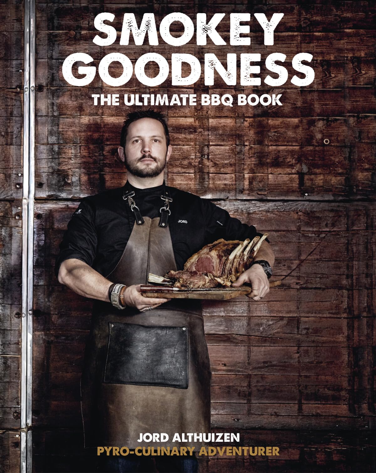 Smokey Goodness (engelstalige editie): The Ultimate BBQ Book