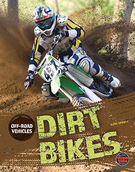 Off-Road Vehicles Dirt Bikes, Grades 4 - 8