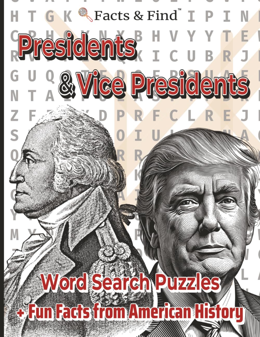 Presidents & Vice Presidents Word Search Puzzles: + Fun Facts from American History (B&W Edition) (Learn While You Solve)