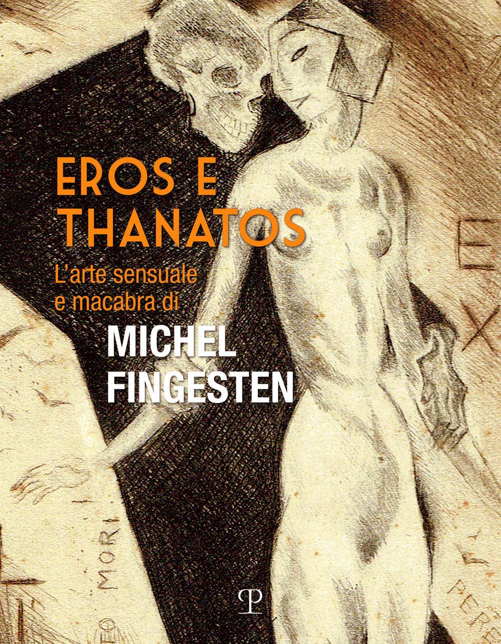 Eros E Thanatos. L'arte Sensuale E Macabra Di Michel Fingesten - 4
