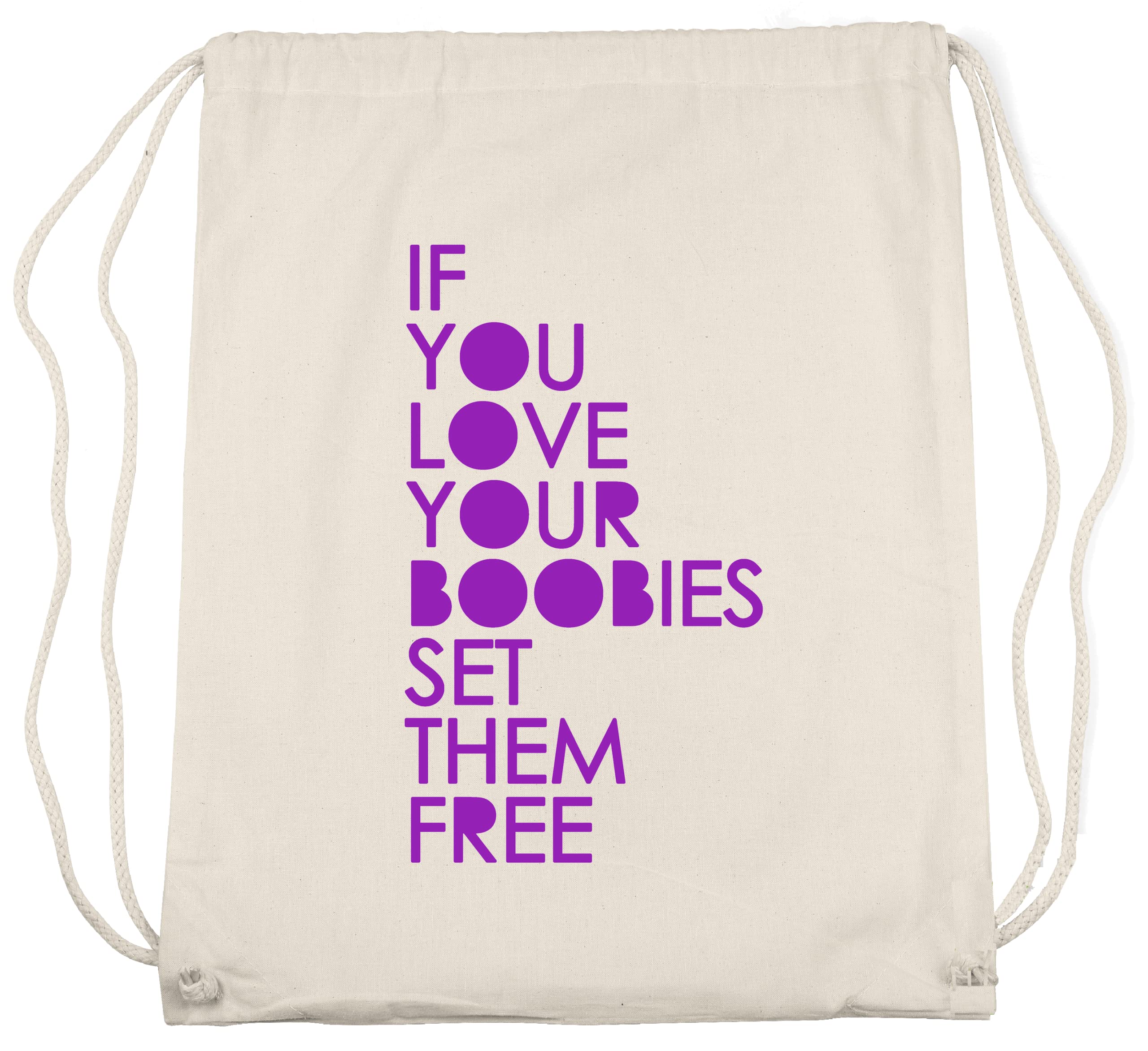 TaxWise If You Love Your Boobies Slogan Personalised Printed Cotton Drawstring Bag/Personalised PE Bag/Organic Drawstring Sack/Express Yourself Through A Custom Design