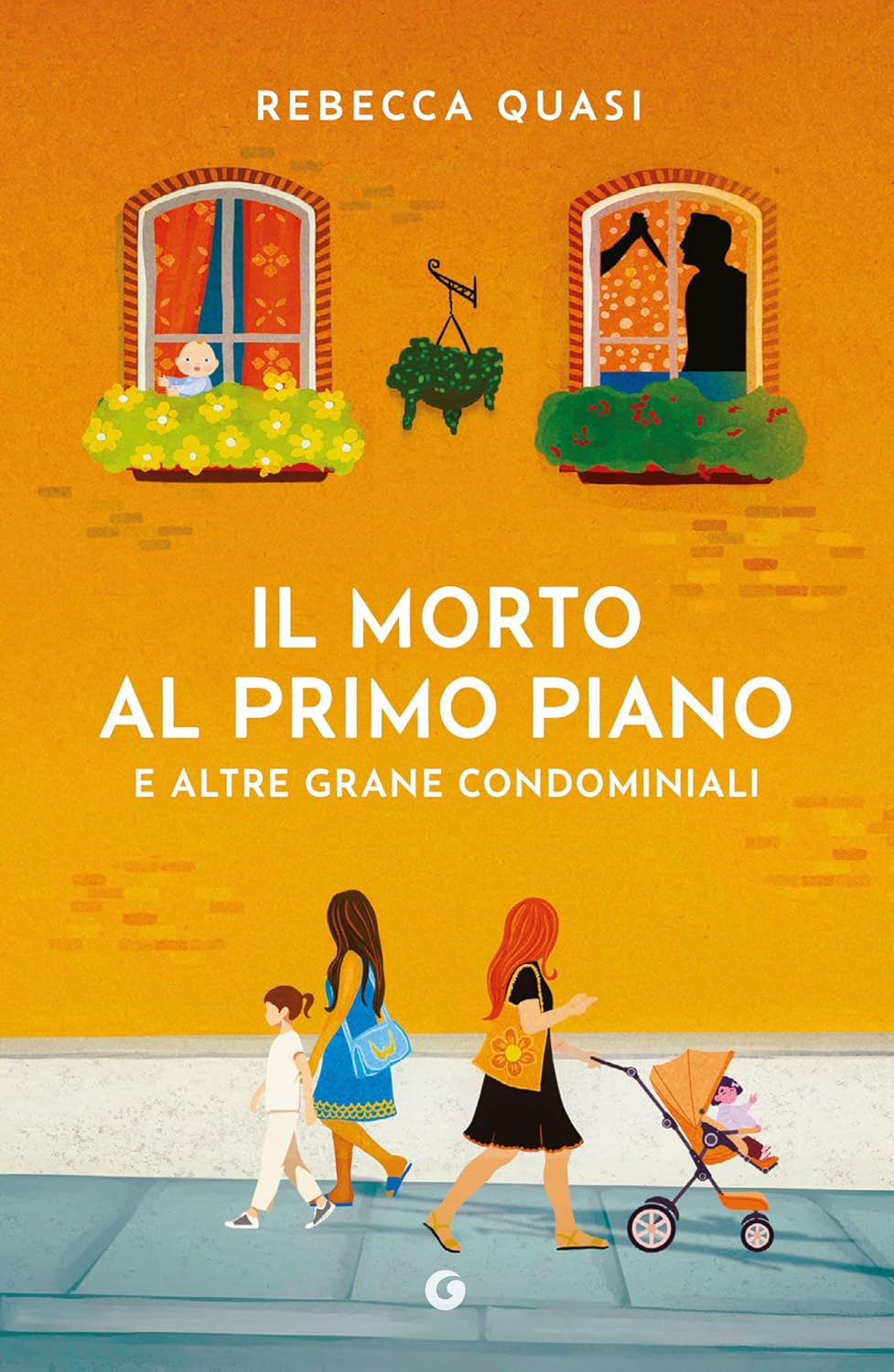 Il morto al primo piano: E altre grane condominiali