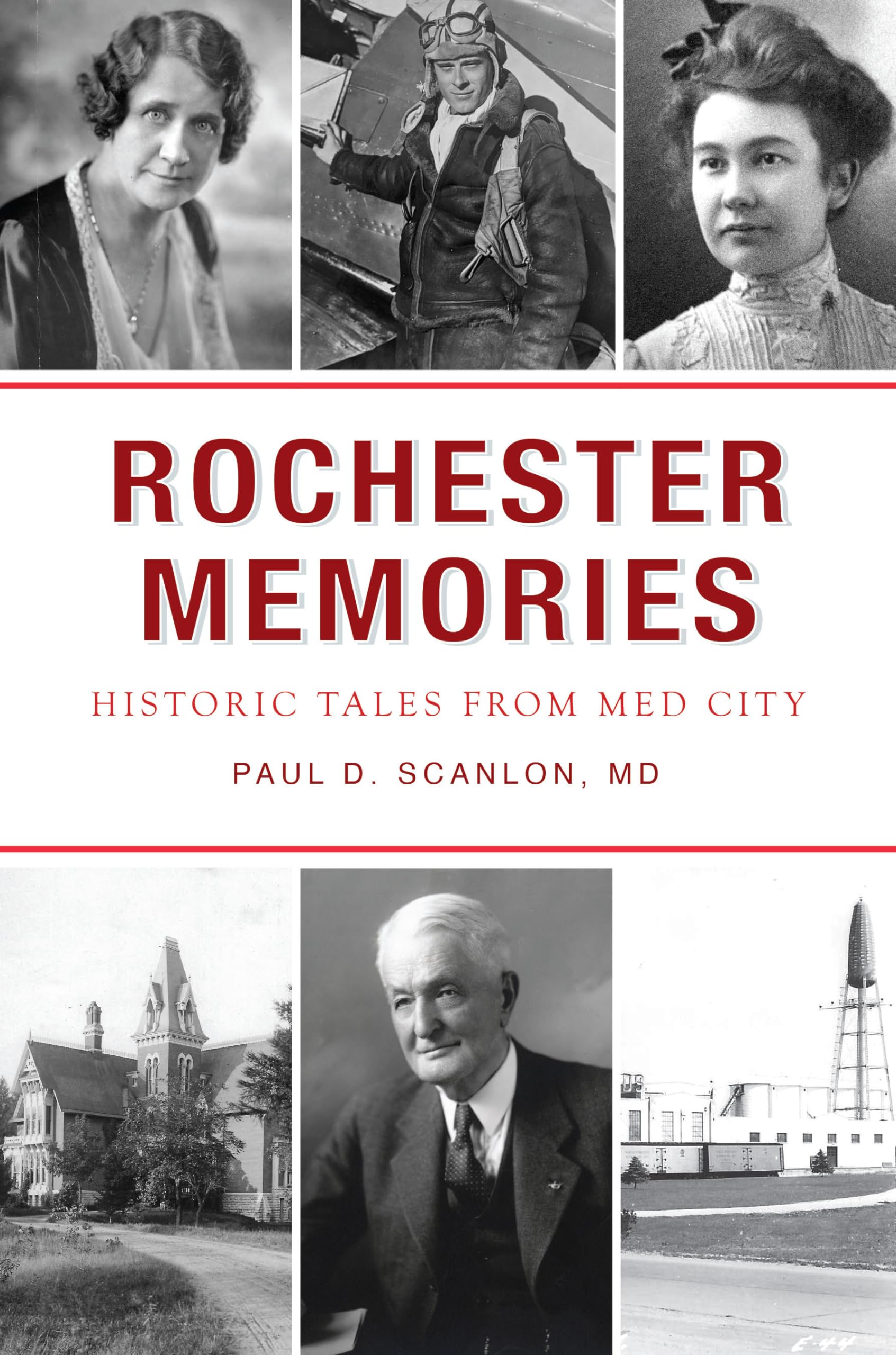 Rochester Memories: Historic Tales from Med City (American Chronicles)