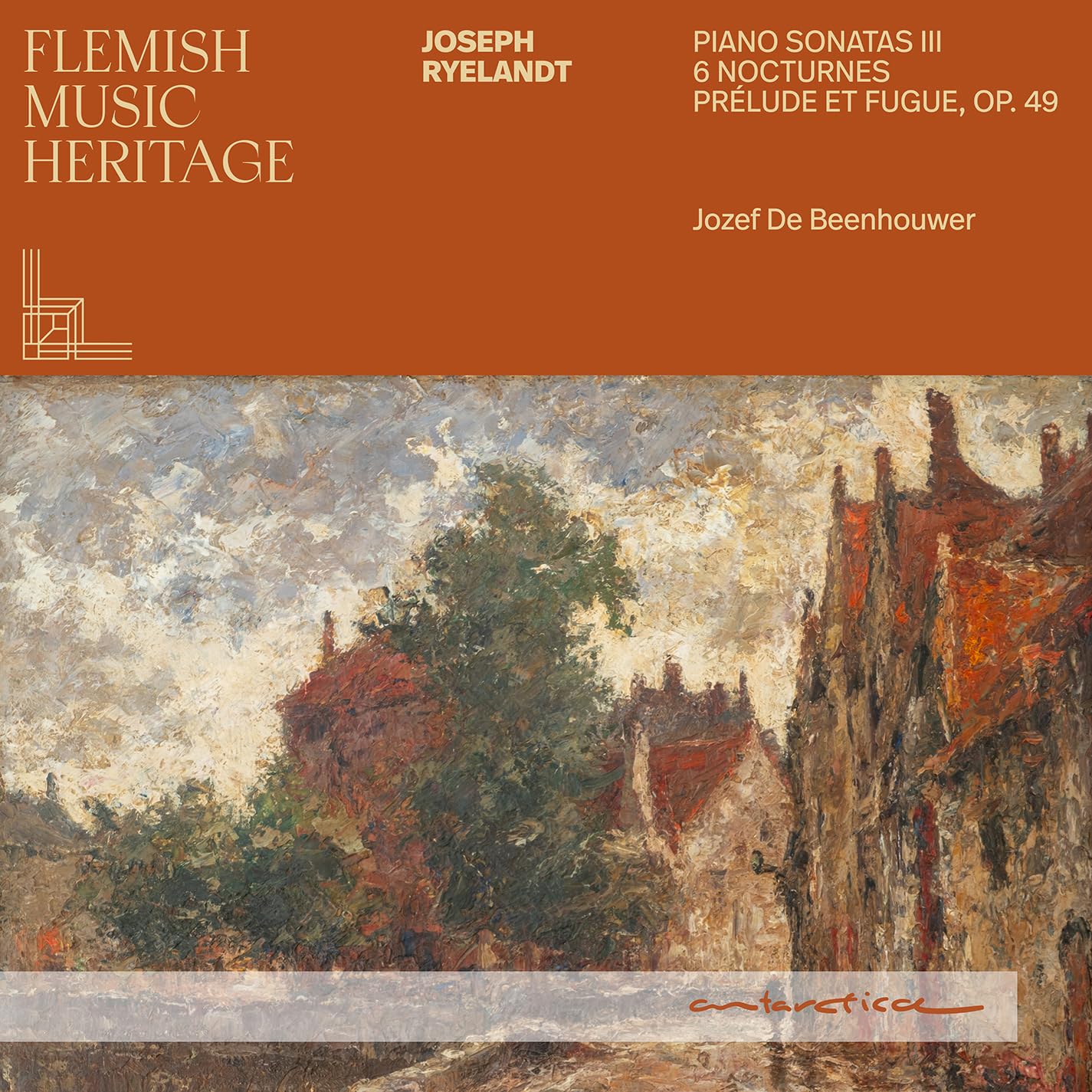 Joseph Ryelandt: Piano Sonatas III; 6 Nocturnes; Prelude et Fugue, Op. 49
