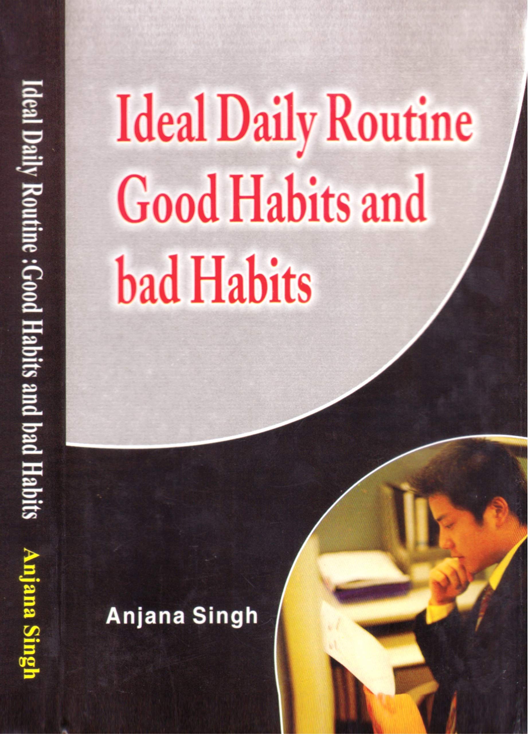 Ideal Daily Routine, Good Habits And Bad habits