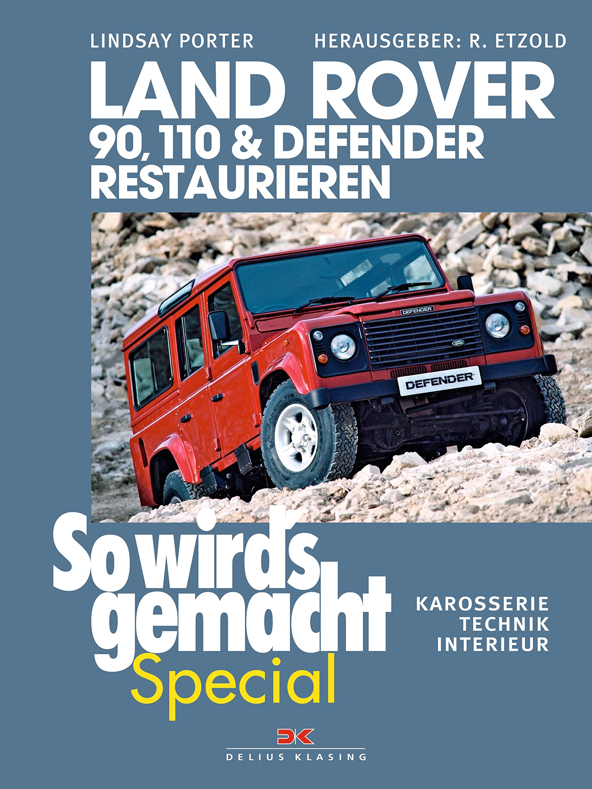 Land Rover 90 110  Defender restaurieren by Lindsay Porter HARDBACK