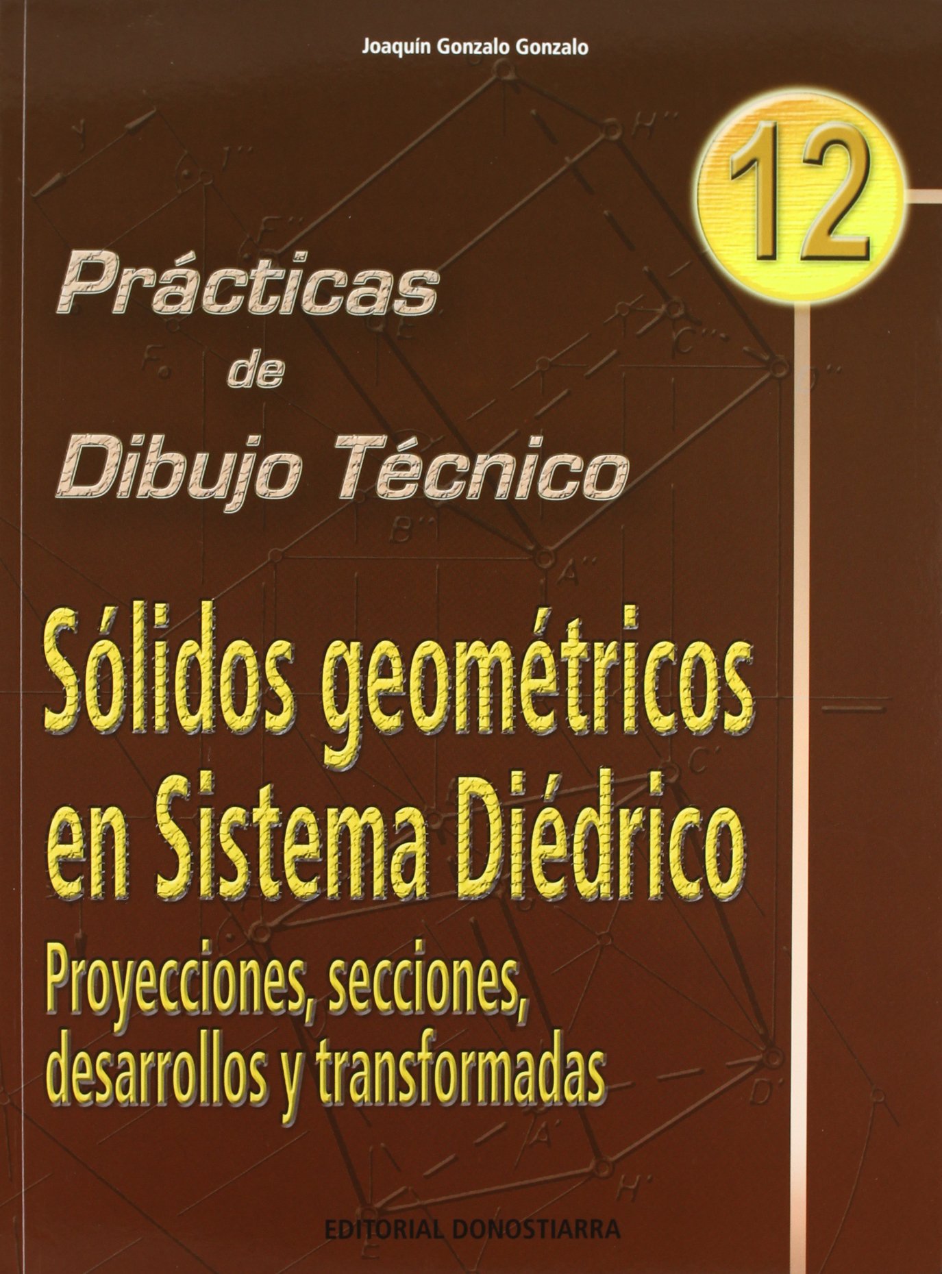 Prácticas dibujo, n. 12 : sólidos geométricos sistema diédrico