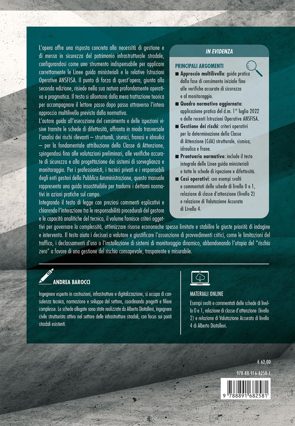 La sicurezza dei ponti stradali esistenti. Ai sensi delle Linee guida per la classificazione e gestione del rischio, la valutazione della sicurezza ed il monitoraggio dei ponti esistenti. Una guid...