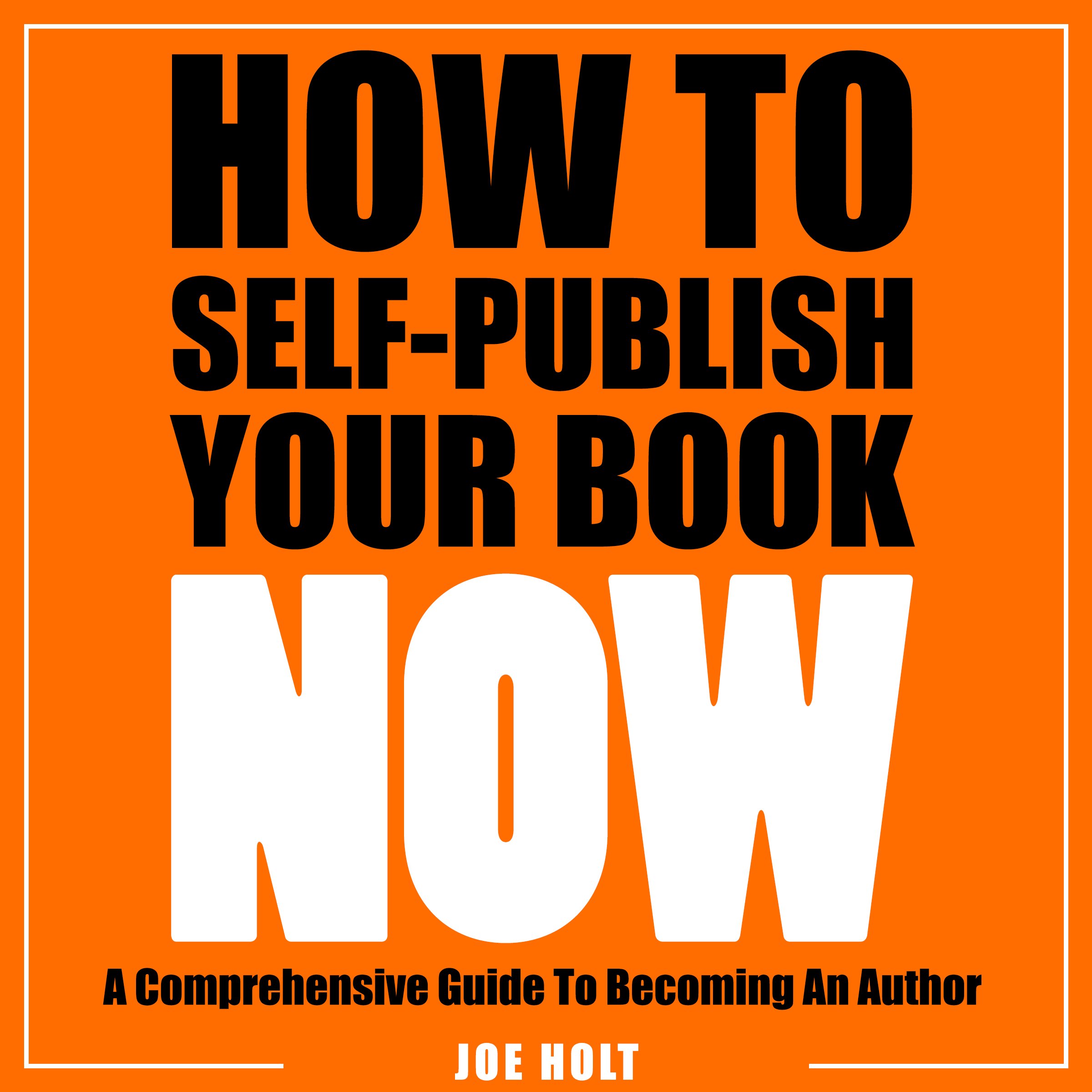 How to Self-Publish Your Book Now