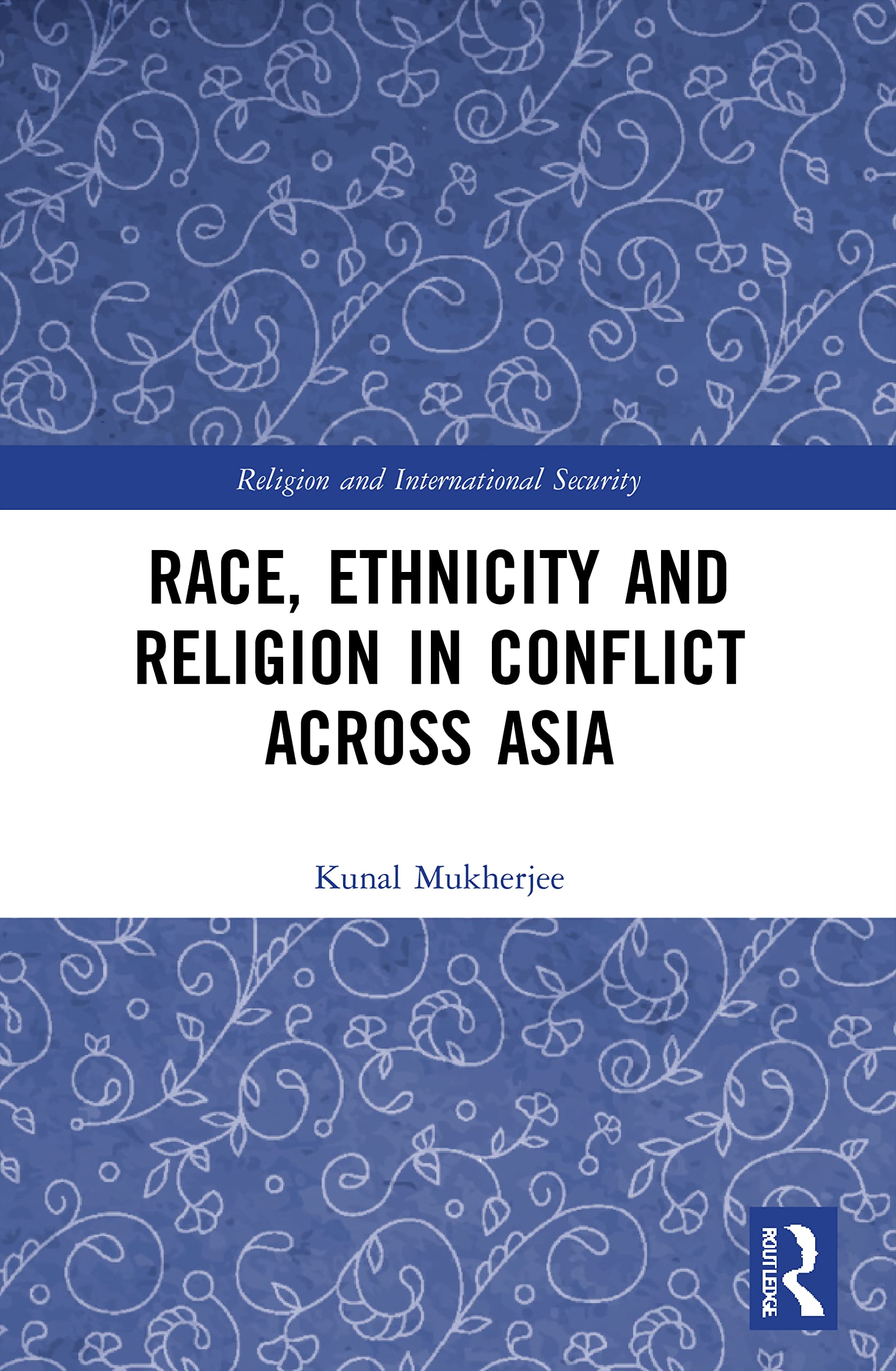 Race, Ethnicity and Religion in Conflict Across Asia