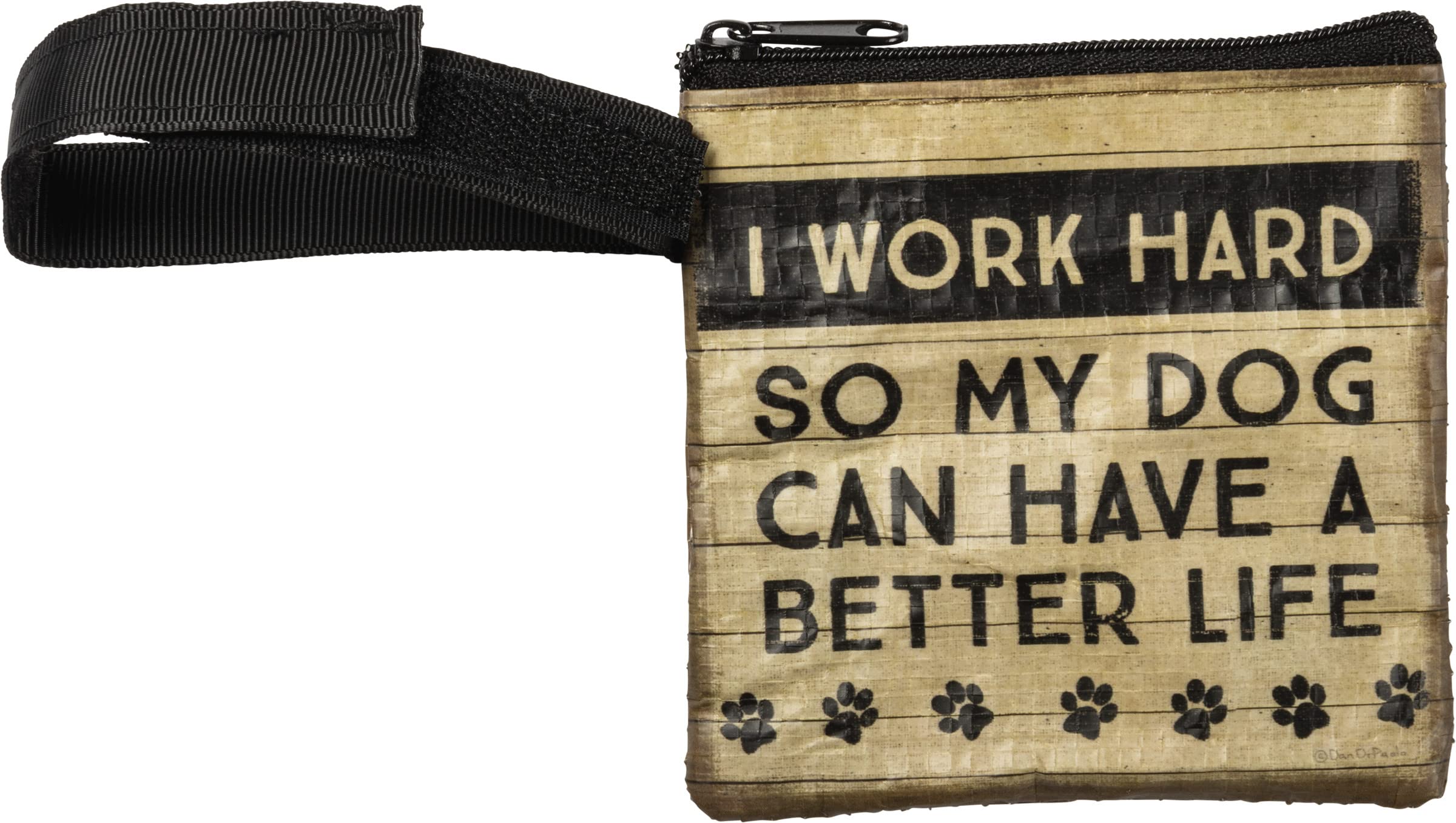 Dog Lover Sac à déjections canines I Work Hard So My Dog Can Have A Better Life