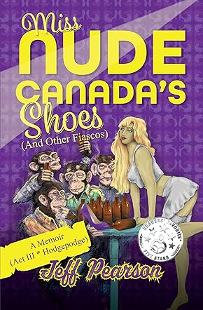 Miss Nude Canada's Shoes (And Other Fiascos)