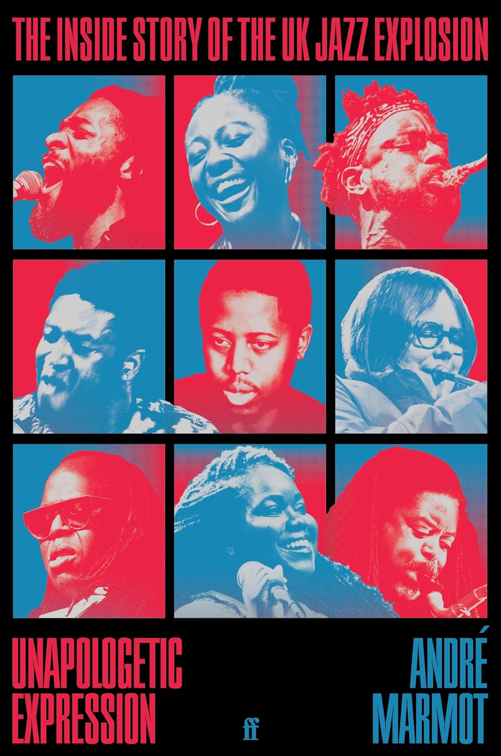 Unapologetic Expression: The Inside Story of the UK Jazz Explosion