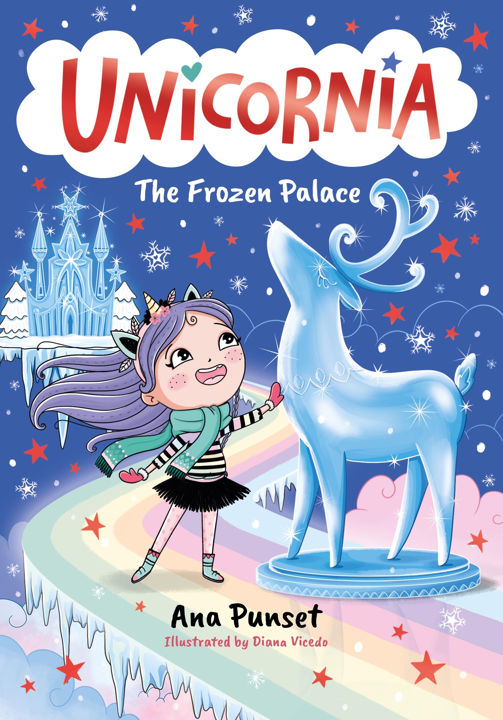 Unicornia: The Frozen Palace: A magical winter unicorn school fiction story for kids – snowflakes, reindeer and friendship fun in festive Unicornia for ... stocking filler or present (English Edition)