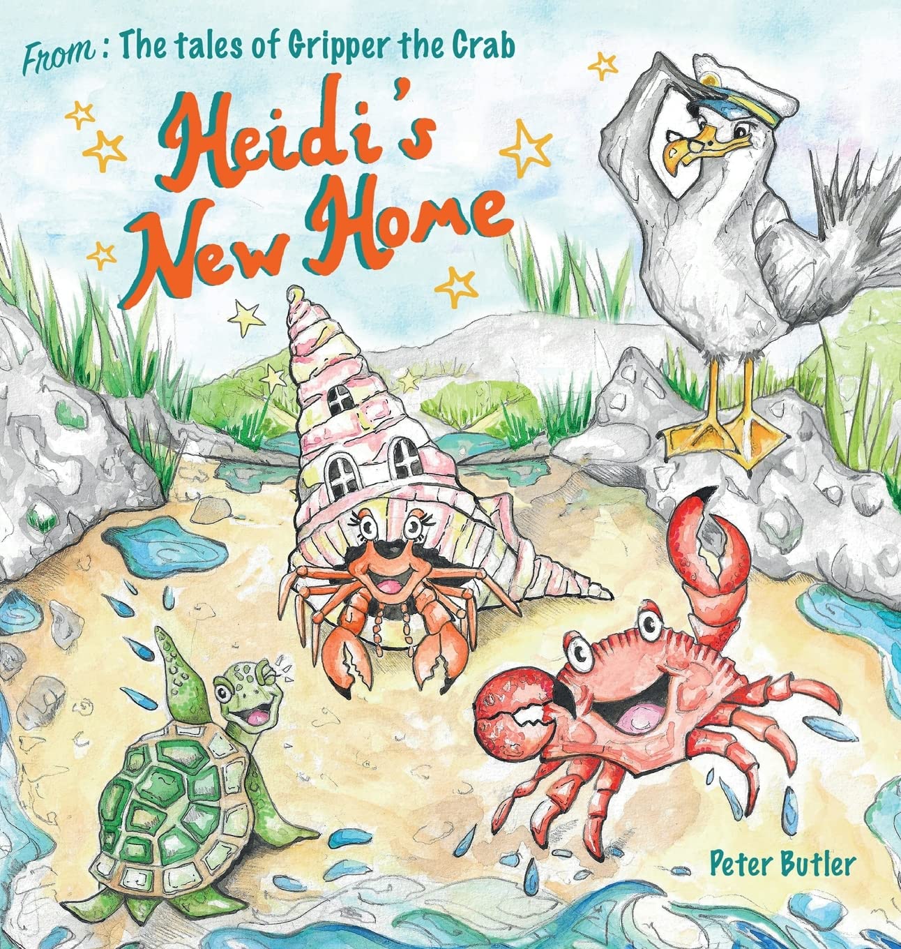 Heidi's New Home: A Fun, Illustrated Children's Book about the Sea Creatures of Porthmeric Bay.: 1 (The Tales of Gripper the Crab)