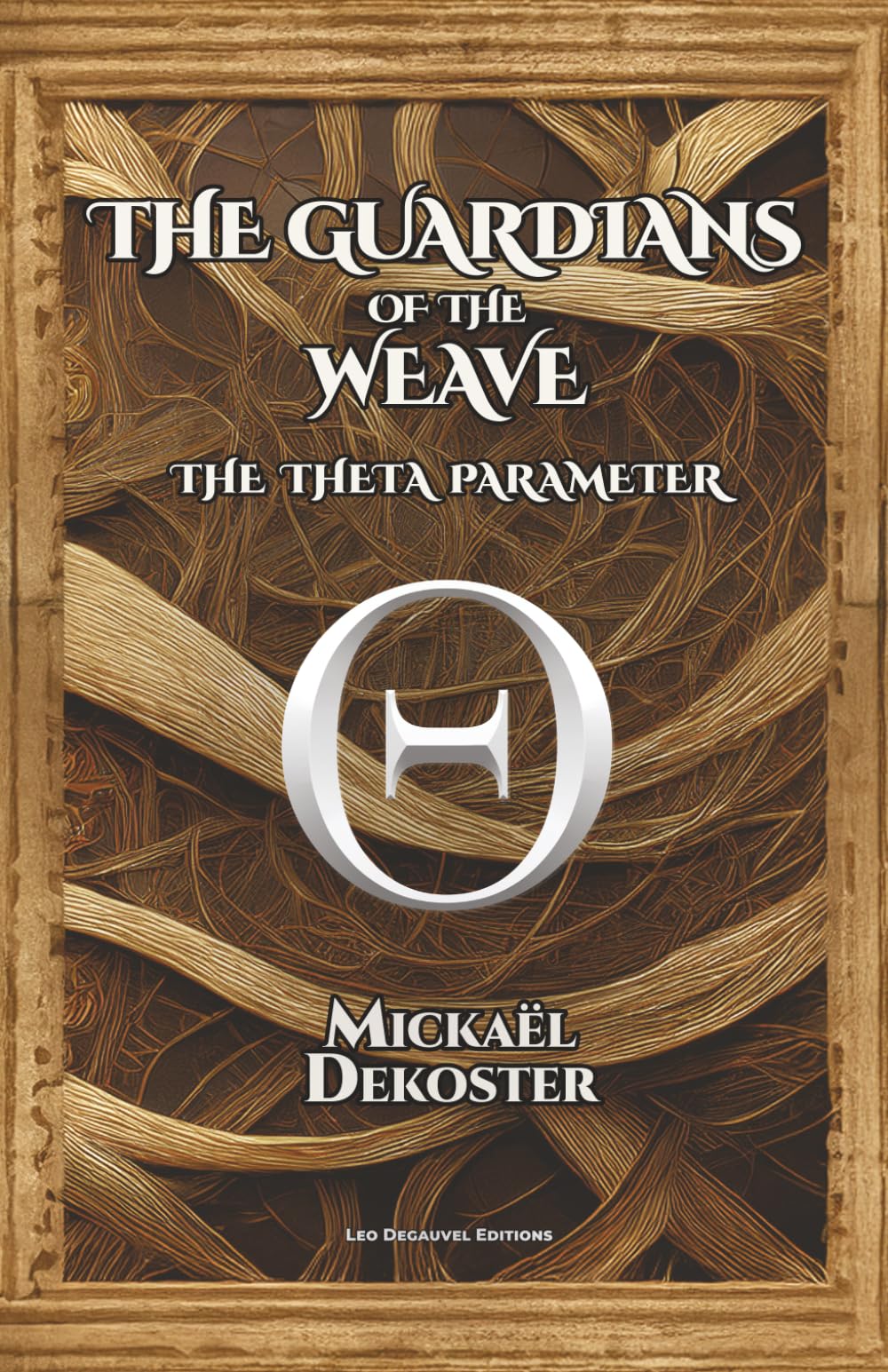 The Guardians of the Weave: Book 1 — The Theta Parameter