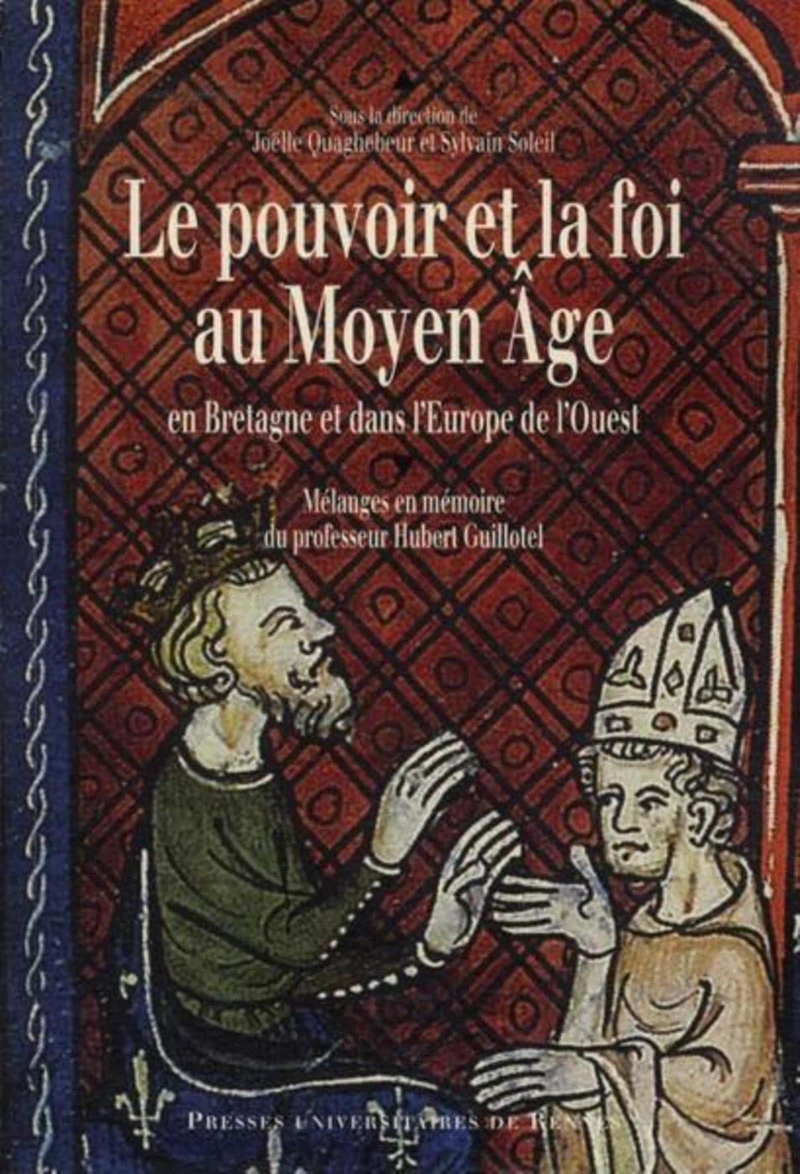Le pouvoir et la foi au Moyen Âge: En Bretagne et dans let#8217;Europe de let#8217;ouest
