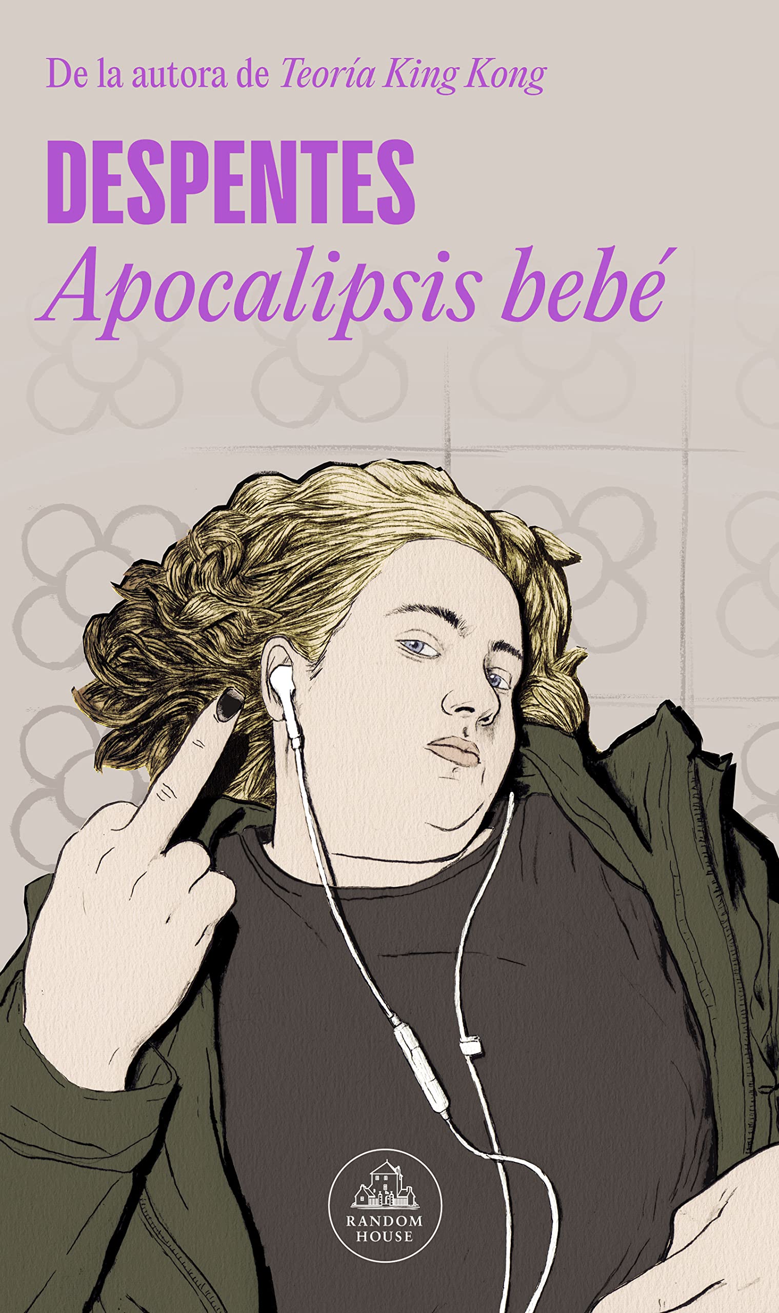 Apocalipsis bebé: De la autora de Teoría King Kong (Random House)
