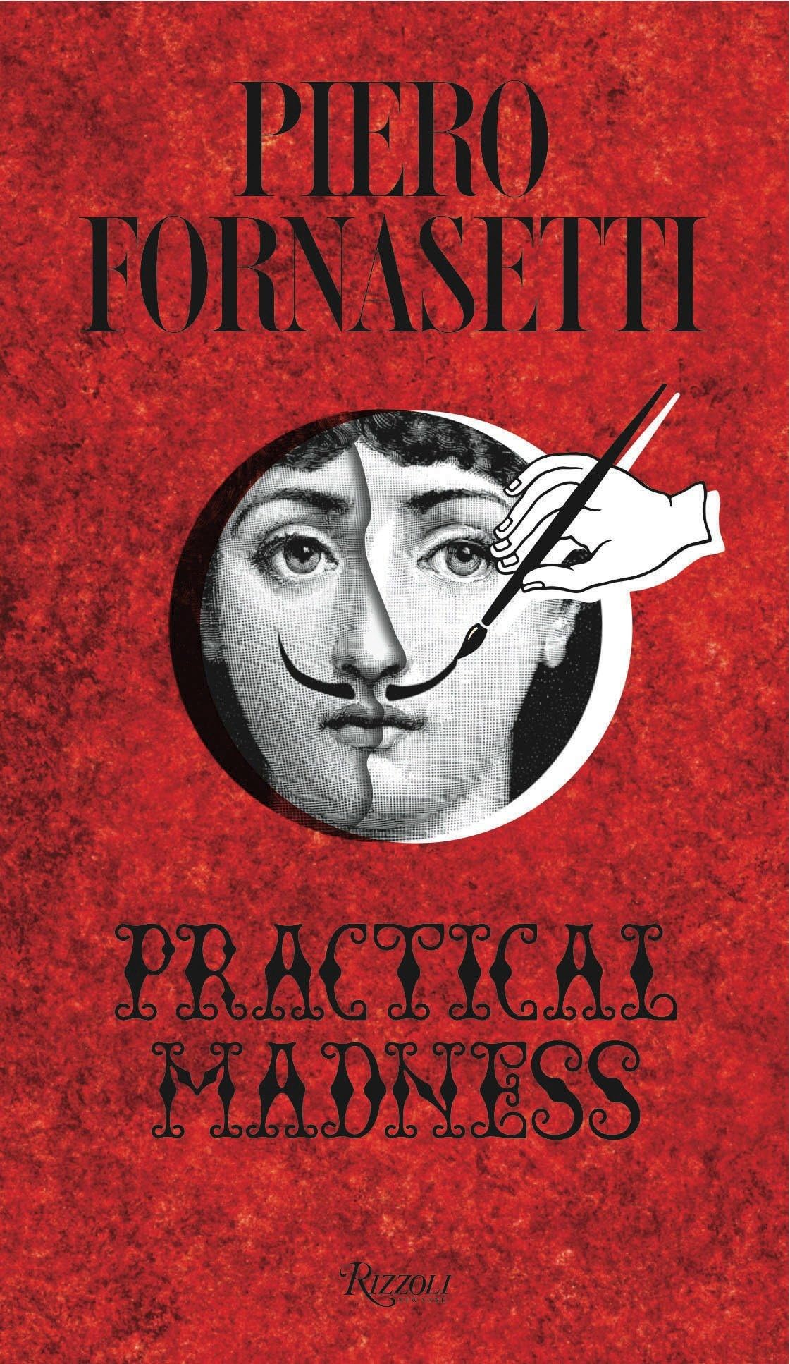 Piero Fornasetti: Practical Madness: Mauries, Patrick, Curzio