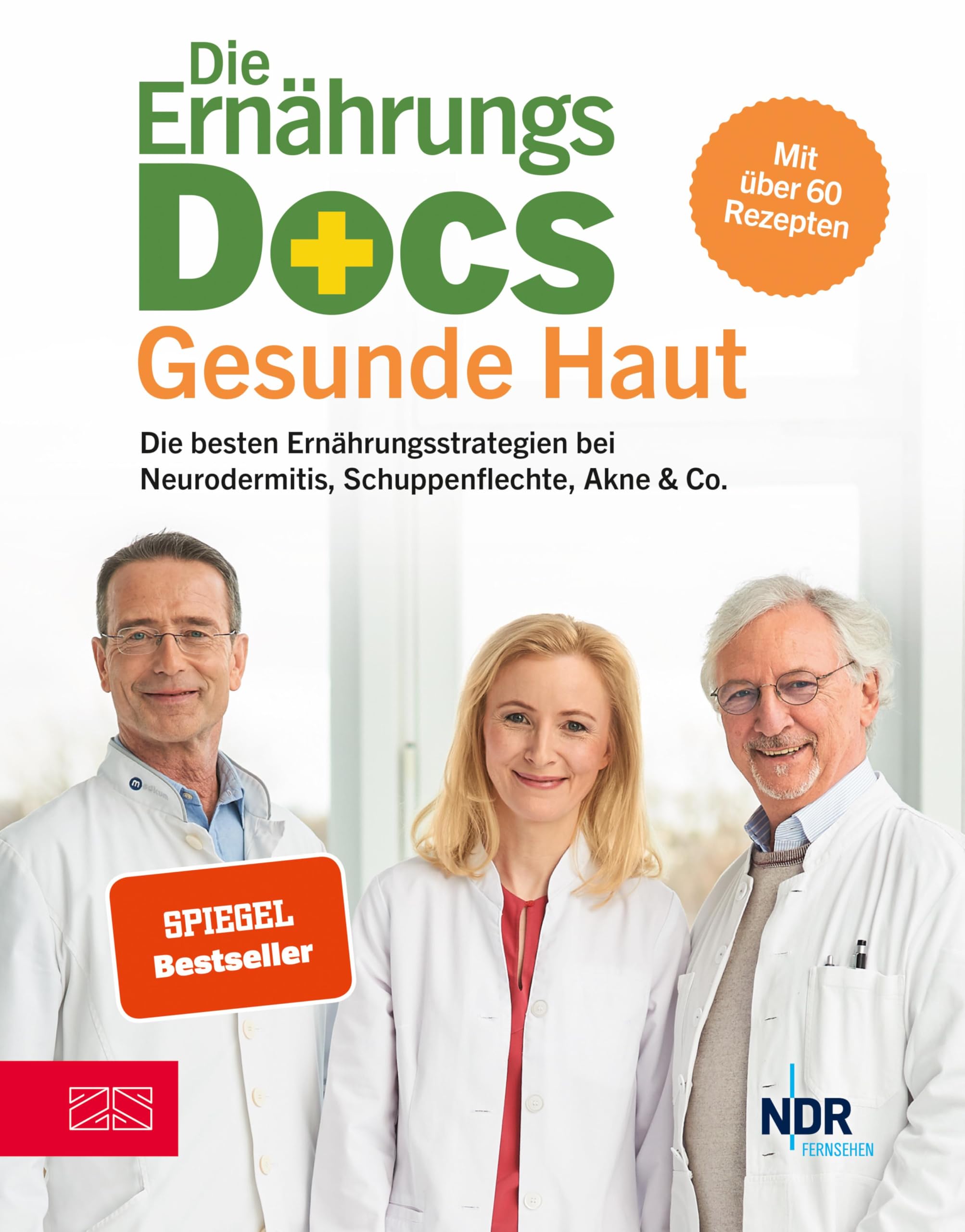 Die Ernährungs-Docs - Gesunde Haut: Die besten Ernährungsstrategien bei Neurodermitis, Schuppenflechte, Akne & Co. (German Edition)