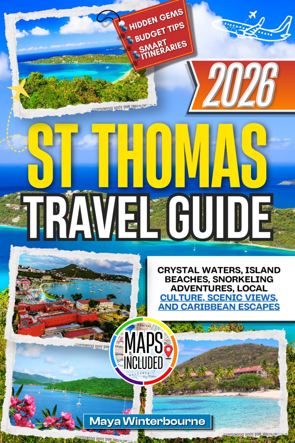 St Thomas Travel Guide 2026: Crystal Waters, Island Beaches, Snorkeling Adventures, Local Culture, Scenic Views, and Caribbean Escapes