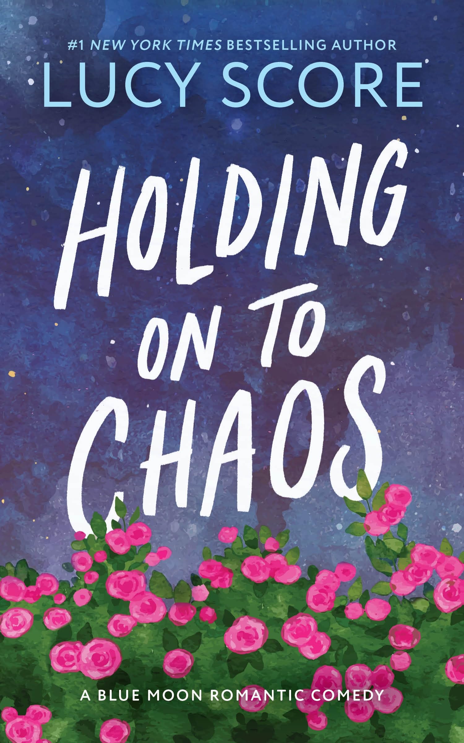 Holding on to Chaos: A Forced Proximity Small Town Romance (Blue Moon Book 5)