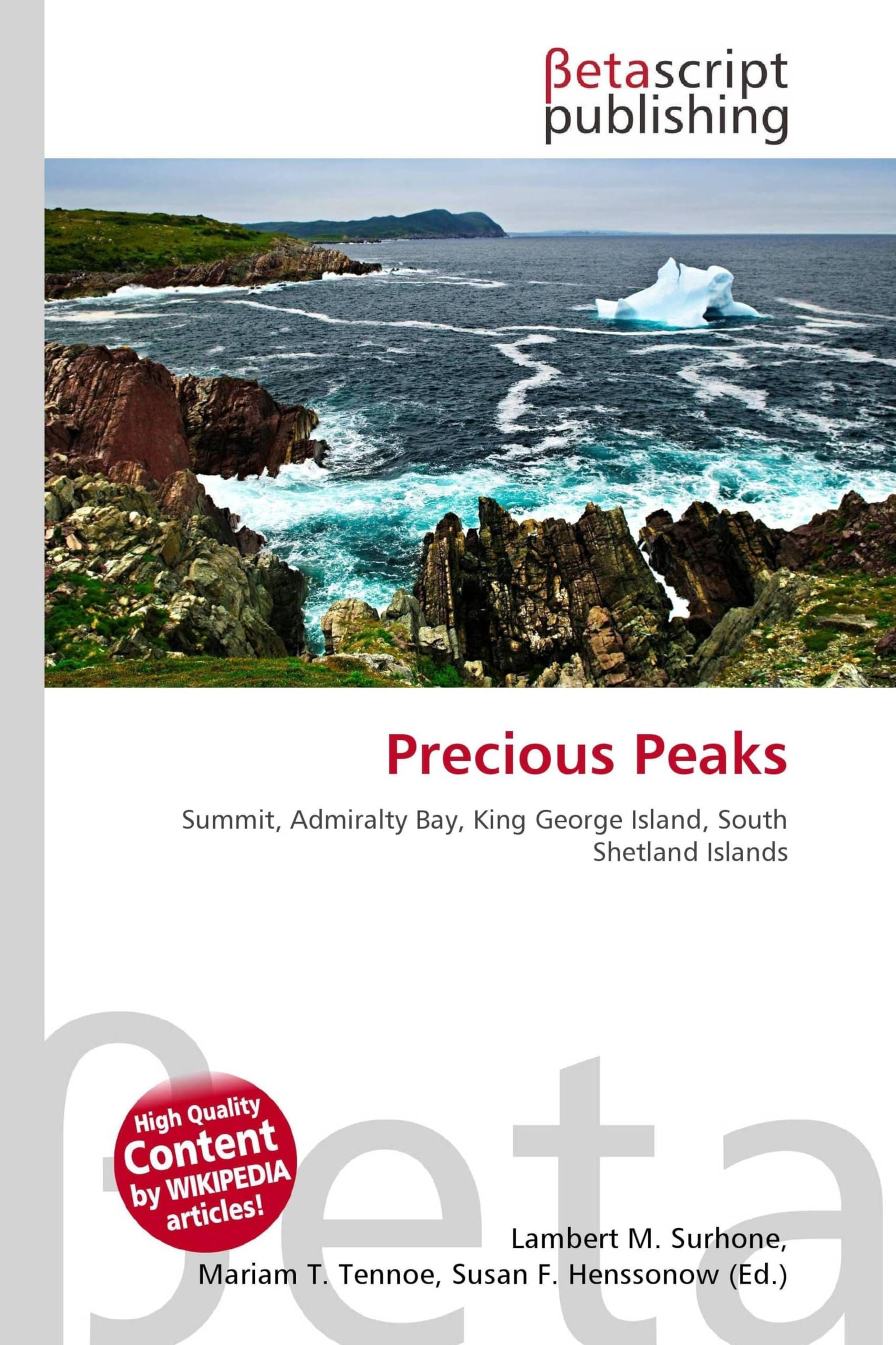 Precious Peaks: Summit, Admiralty Bay, King George Island, South Shetland Islands