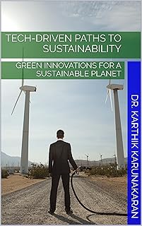 TECH-DRIVEN PATHS TO SUSTAINABILITY: GREEN INNOVATIONS FOR A SUSTAINABLE PLANET