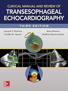 Clinical Manual and Review of Transesophageal Echocardiography, 3/e