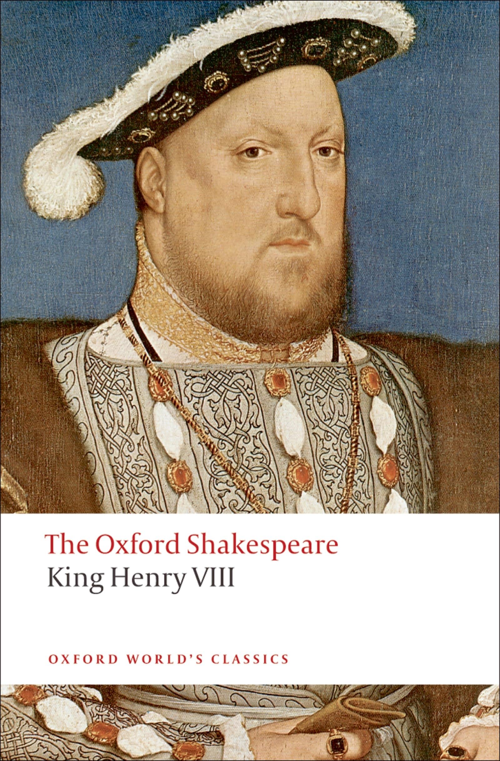 King Henry VIII: The Oxford Shakespeare or All is True