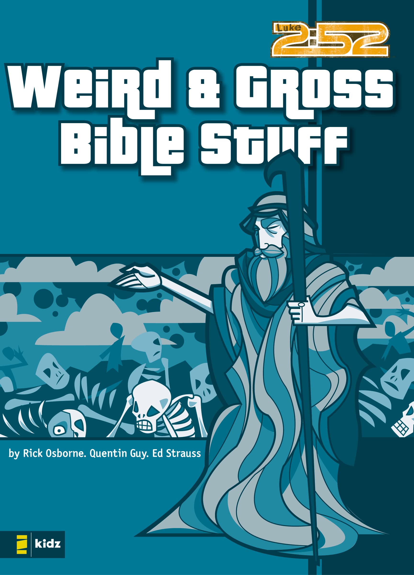 Weird and Gross Bible Stuff (2:52) By Rick Osborne, Quentin Guy, Ed Strauss, An