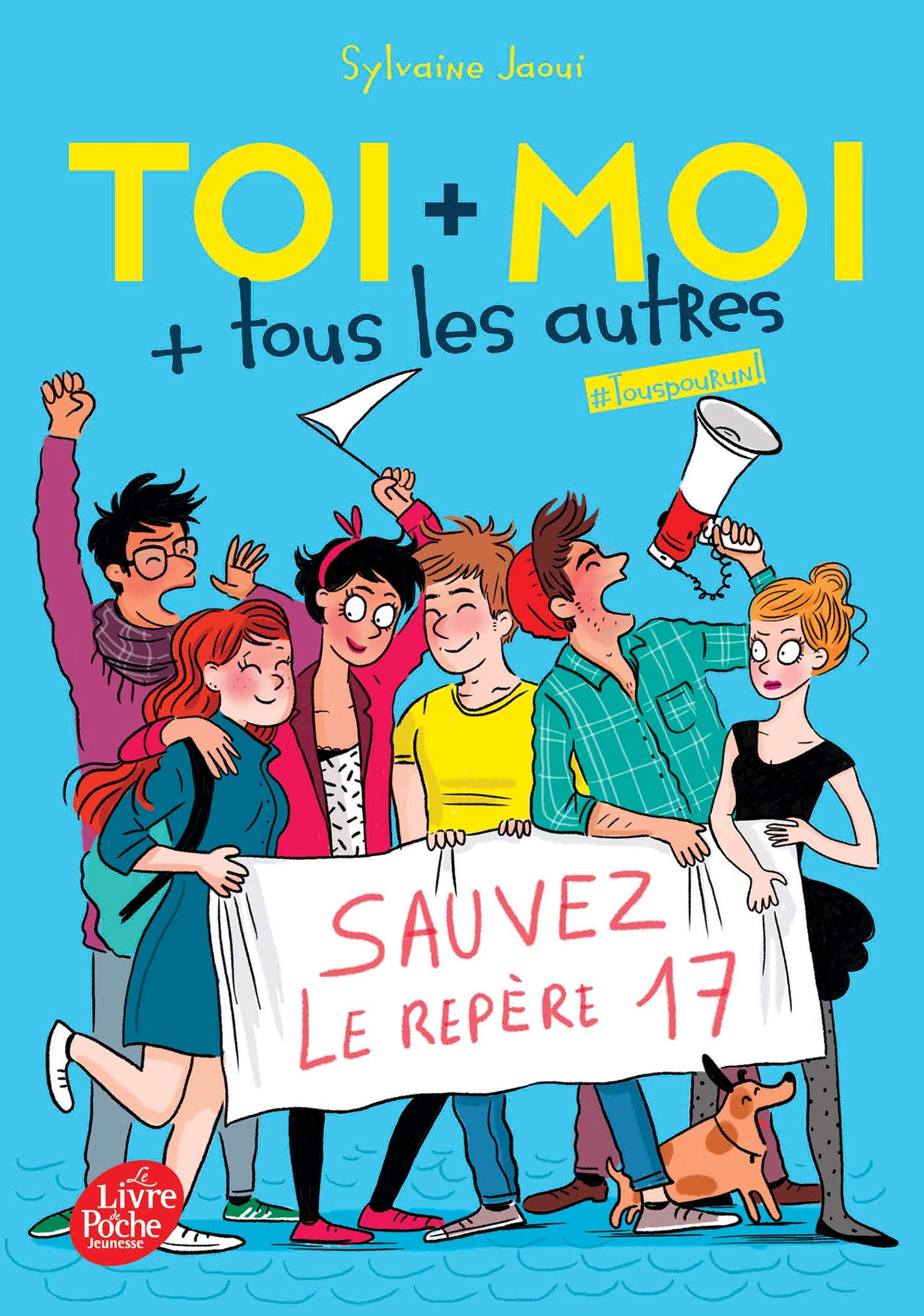 Toi + moi + tous les autres - Tome 4: Tous pour un ! (Toi + Moi + tous les autres (4))