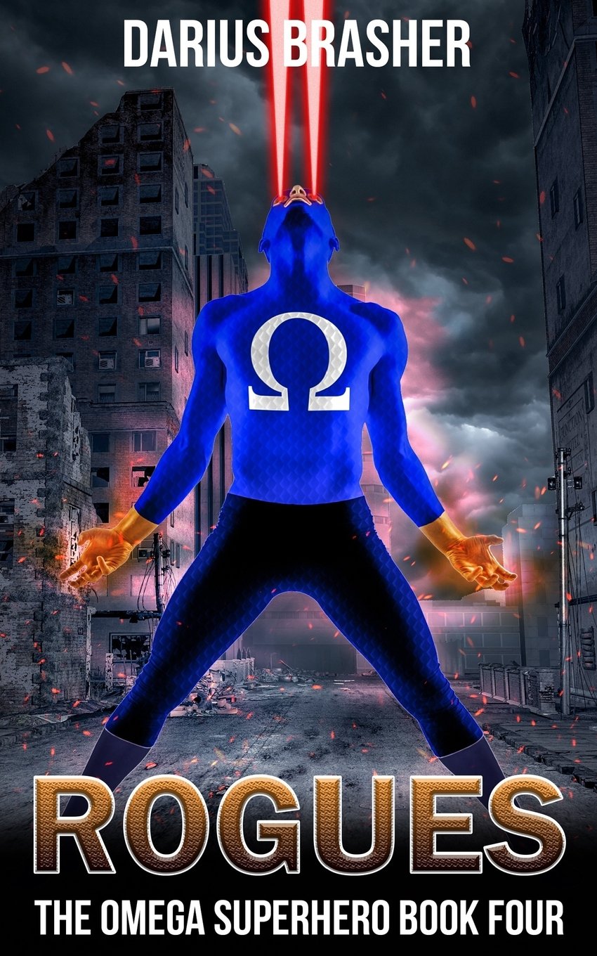 Rogues: The Omega Superhero Book Four: Volume 4 (Omega Superhero Series)