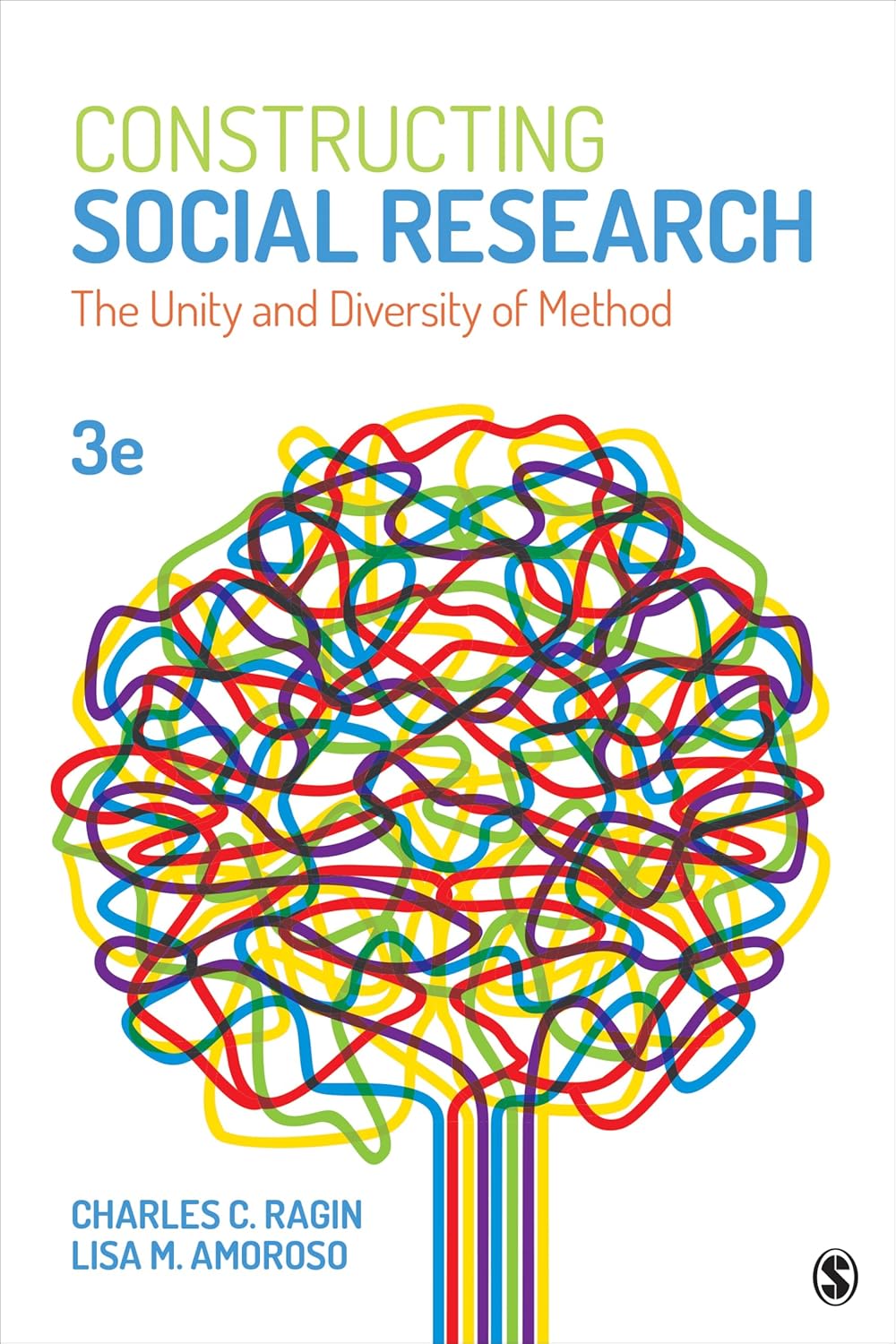 Constructing Social Research: The Unity and Diversity of Method      Third Edition
